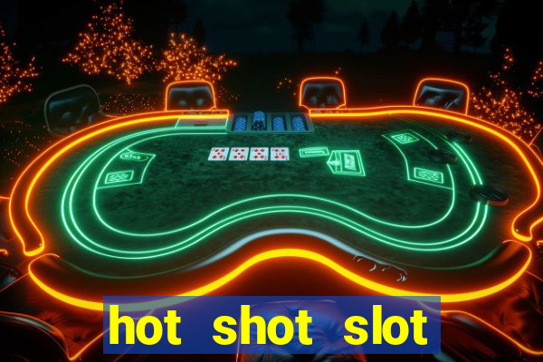 hot shot slot machine app