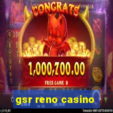 gsr reno casino