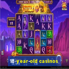 18-year-old casinos