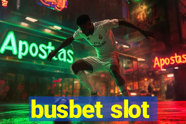 busbet slot