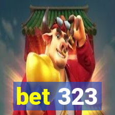 bet 323