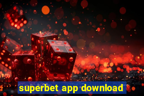 superbet app download