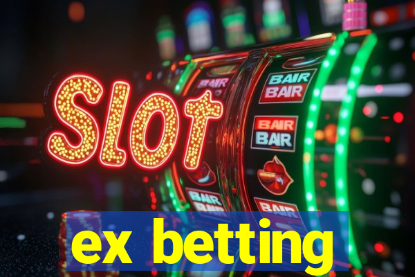 ex betting