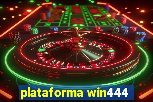 plataforma win444