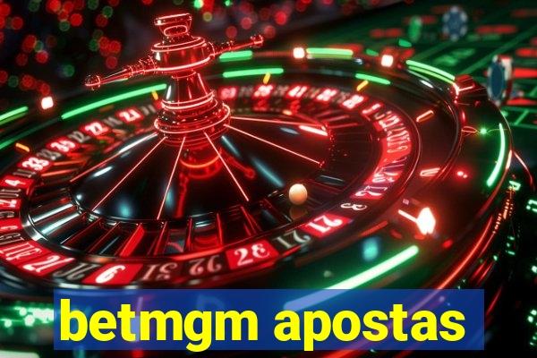 betmgm apostas