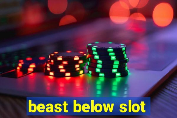 beast below slot