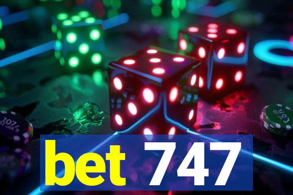 bet 747