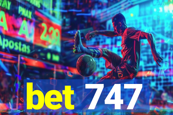 bet 747