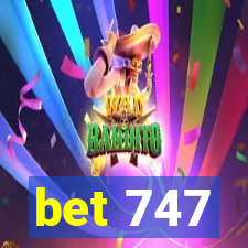 bet 747