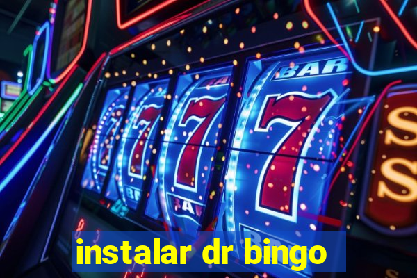 instalar dr bingo