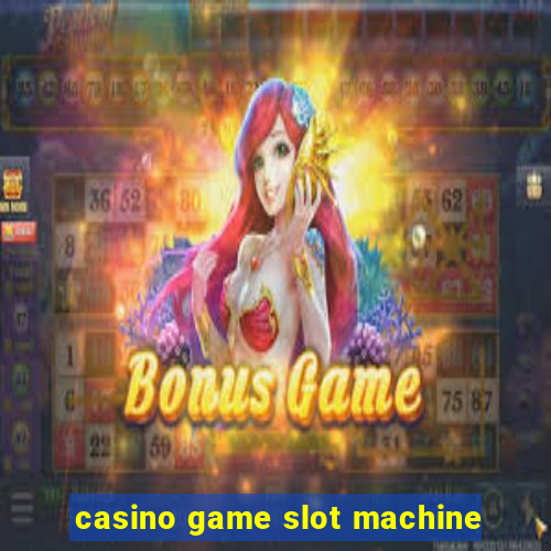 casino game slot machine