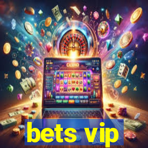 bets vip