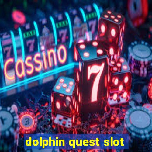 dolphin quest slot