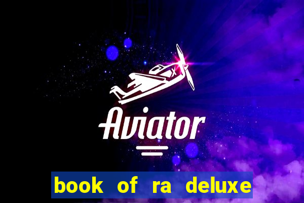 book of ra deluxe slot machine