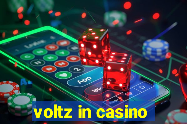 voltz in casino