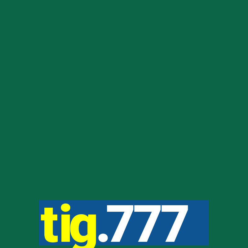 tig.777