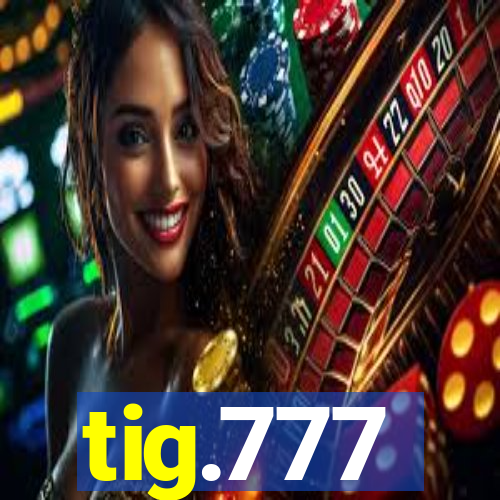 tig.777