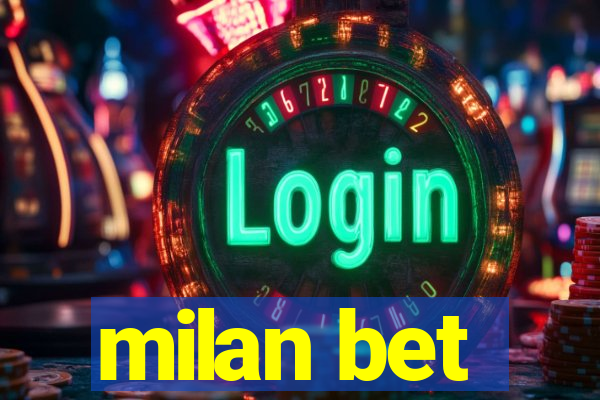 milan bet