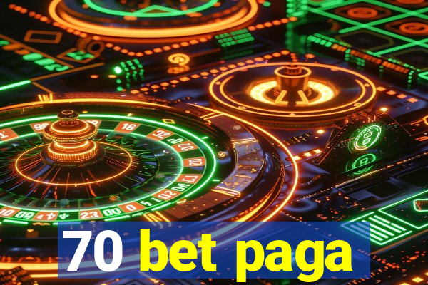 70 bet paga