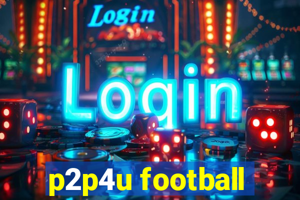 p2p4u football