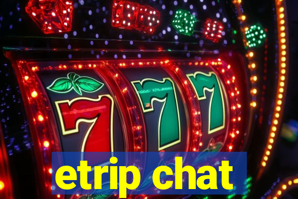 etrip chat