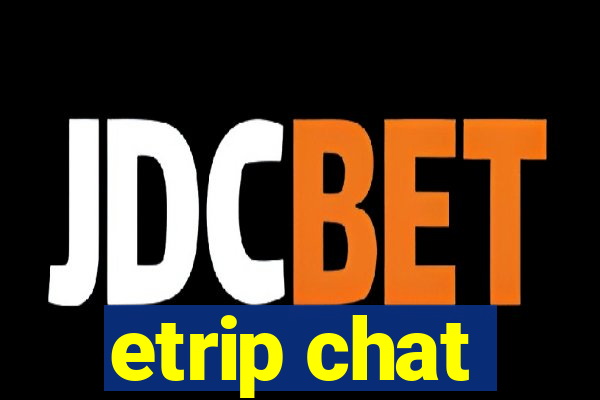 etrip chat