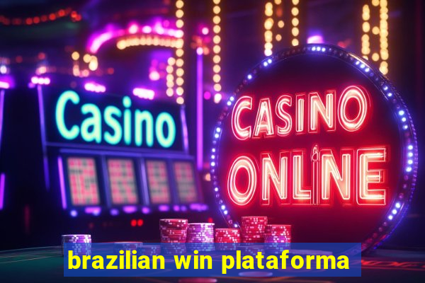 brazilian win plataforma