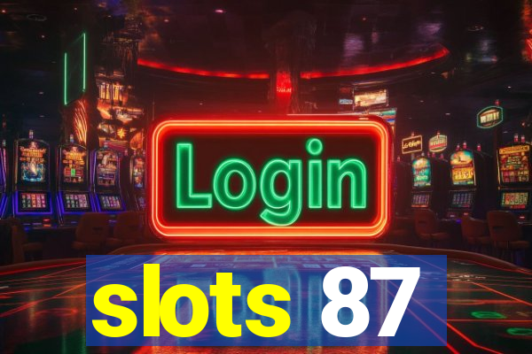 slots 87