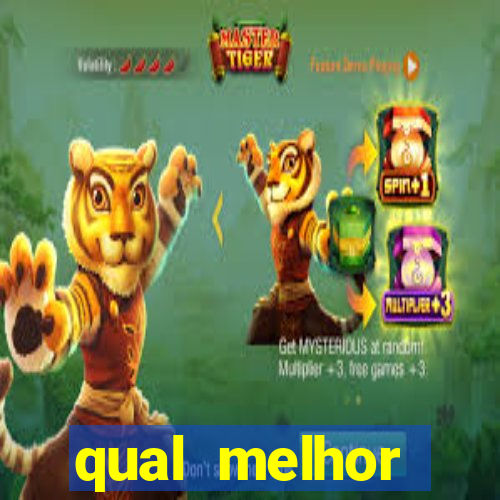 qual melhor plataforma do tigre