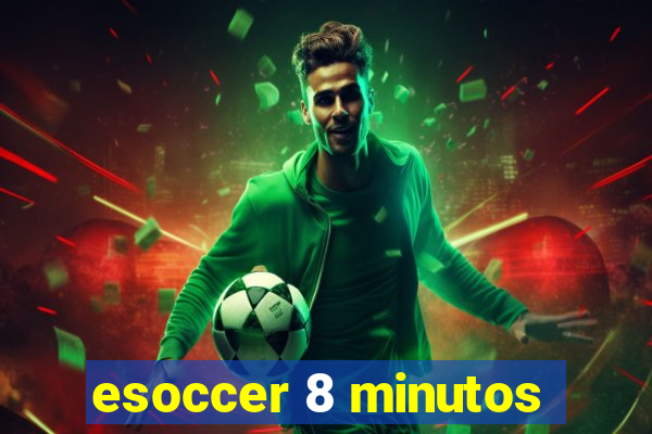 esoccer 8 minutos