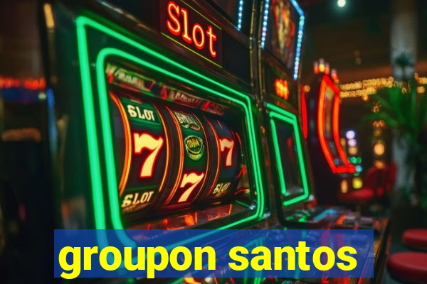 groupon santos