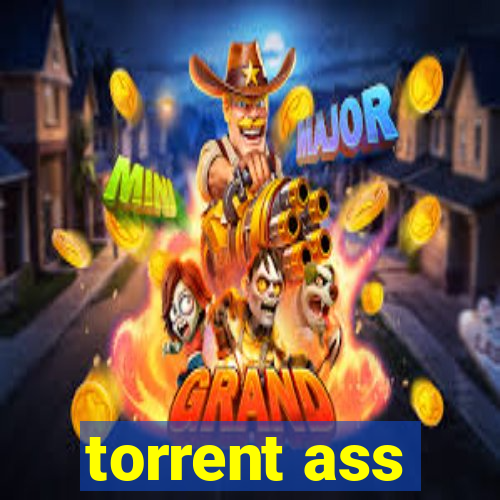 torrent ass