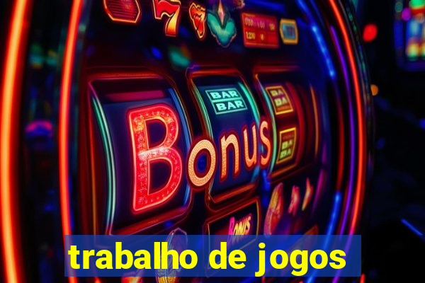 trabalho de jogos