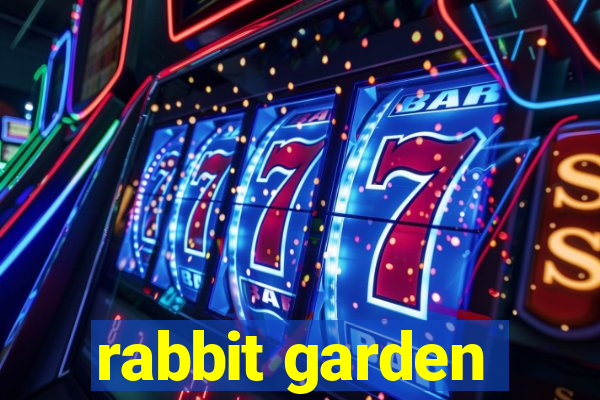 rabbit garden