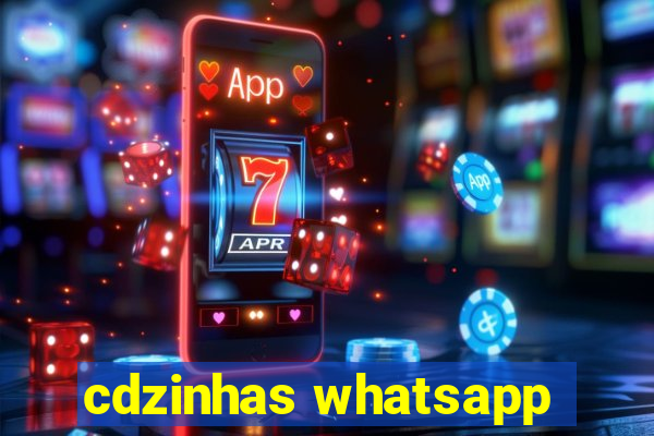 cdzinhas whatsapp