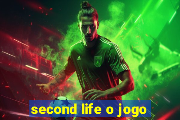 second life o jogo