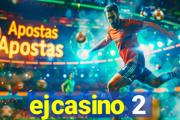 ejcasino 2