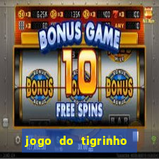 jogo do tigrinho qual o melhor