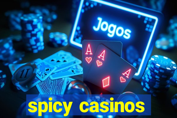 spicy casinos