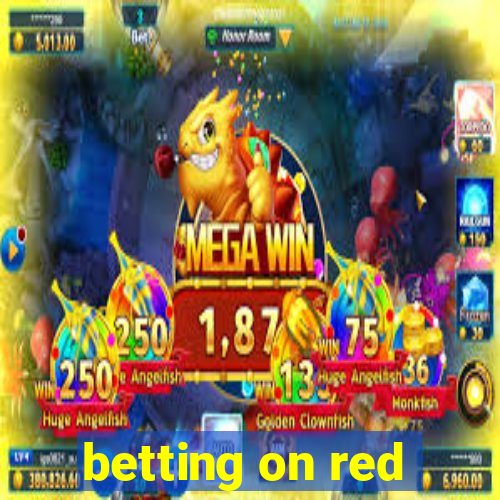 betting on red