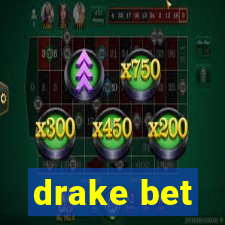 drake bet