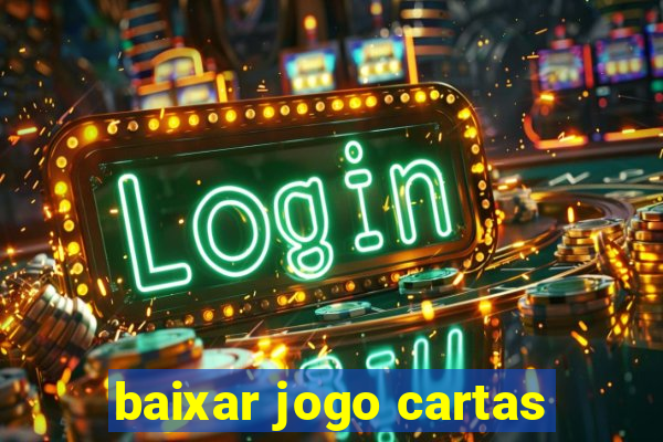 baixar jogo cartas