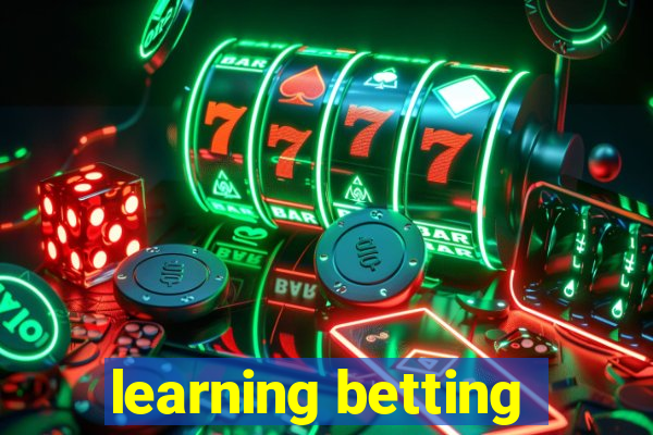 learning betting