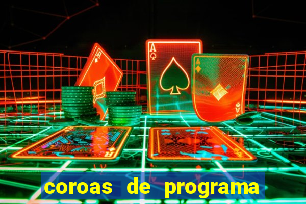 coroas de programa de porto alegre