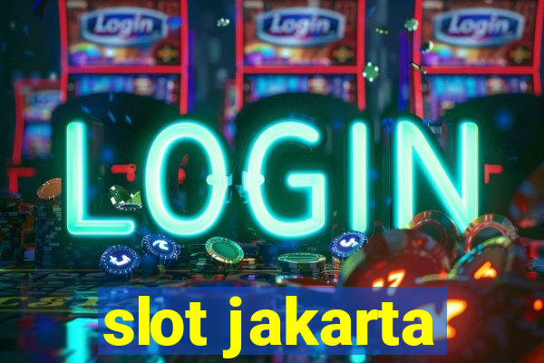 slot jakarta