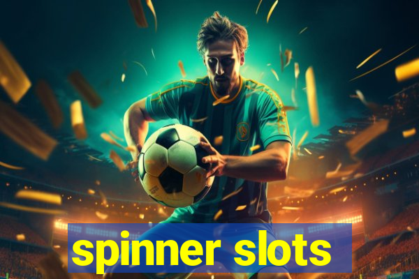 spinner slots