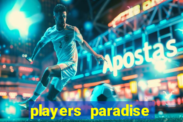 players paradise casino slots