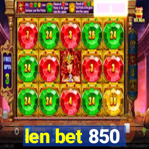 len bet 850