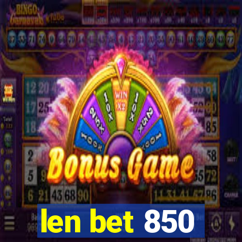 len bet 850