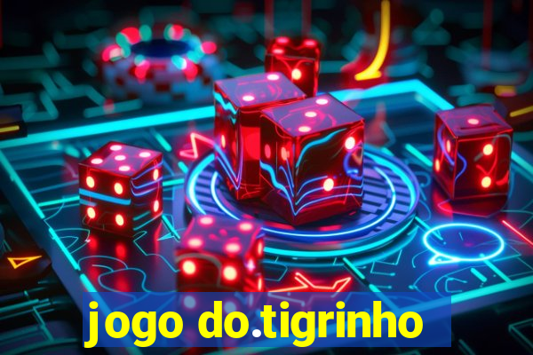 jogo do.tigrinho